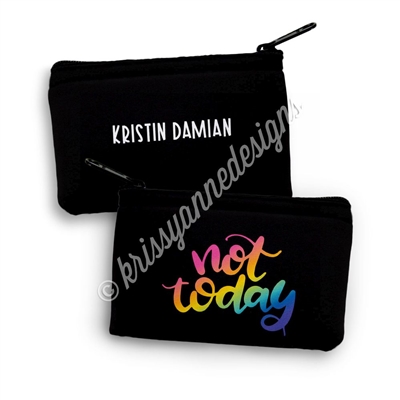 Small Zipper Pouch - Not Today
