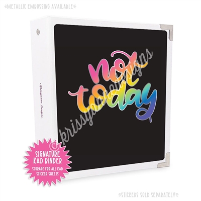 Signature KAD Sticker Binder - Not Today