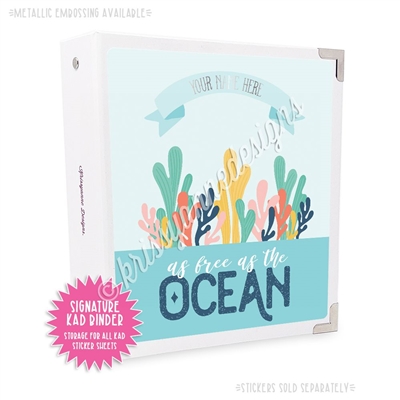 Signature KAD Sticker Binder - Free as the Ocean