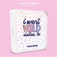 KAD Sticker Binder | I Went Wild (Dallas) (GW 2024)