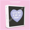 KAD Sticker Binder | Let's Not