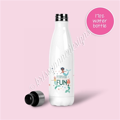 Tapered Water Bottle - Mermaids Have More Fun
