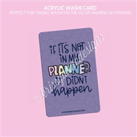 Acrylic Washi Card | Didn't Happen