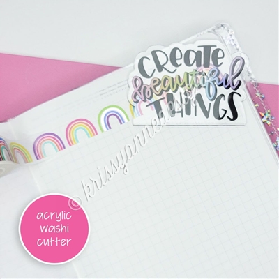 Acrylic Washi Cutter - Create Beautiful Things