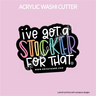 Acrylic Washi Cutter - Sticker for That