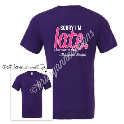 KADdict Wear - Purple Sorry I'm Late Shirt Only