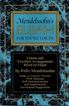 Mendelssohn's Elijah for Young Voices