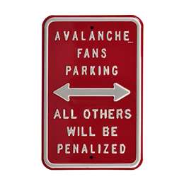Colorado Avalanche Steel Parking Sign-ALL OTHER FANS PENALIZED   