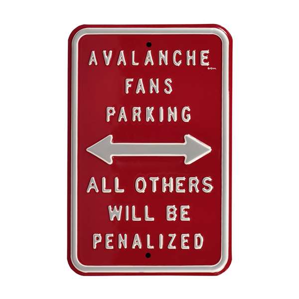 Colorado Avalanche Steel Parking Sign-ALL OTHER FANS PENALIZED   