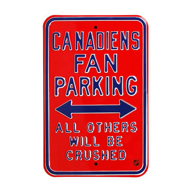 Montreal Canadiens Steel Parking Sign-ALL OTHER FANS CRUSHED   