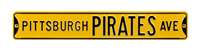 Pittsburgh Pirates Steel Street Sign-PITTSBURGH PIRATES AVE    