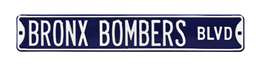 New York Yankees Steel Street Sign-BRONX BOMBERS BLVD    