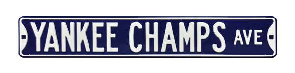 New York Yankees Steel Street Sign-YANKEE CHAMPS AVE    