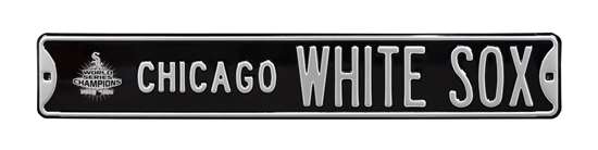 Chicago White Sox Steel Street Sign with Logo-CHICAGO WHITE SOX WS 2005 w/ Logo   