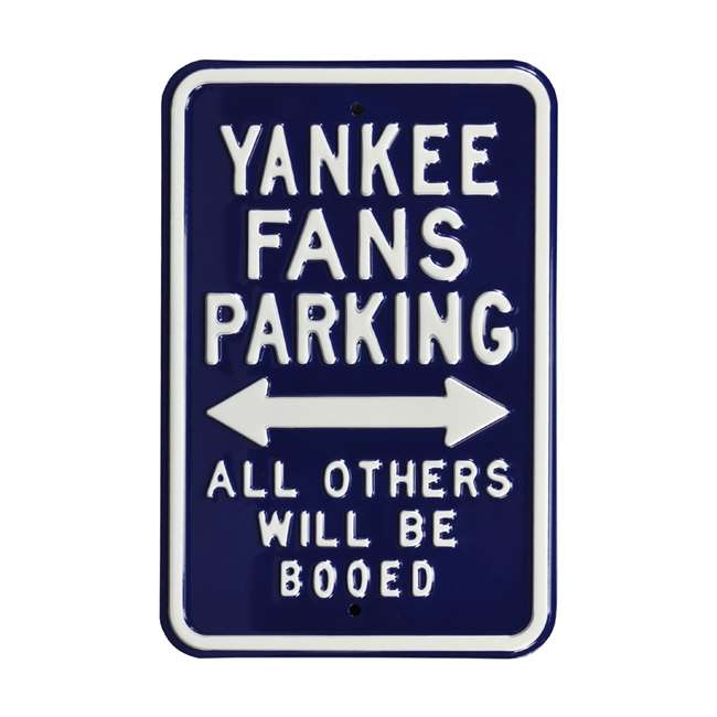 New York Yankees Steel Parking Sign-ALL OTHER FANS BOOED   