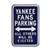 New York Yankees Steel Parking Sign-ALL OTHER FANS EJECTED    