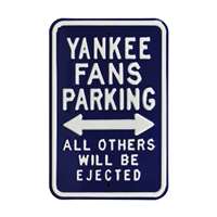 New York Yankees Steel Parking Sign-ALL OTHER FANS EJECTED    