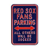 Boston Red Sox Steel Parking Sign-ALL OTHER FANS SOCKED   