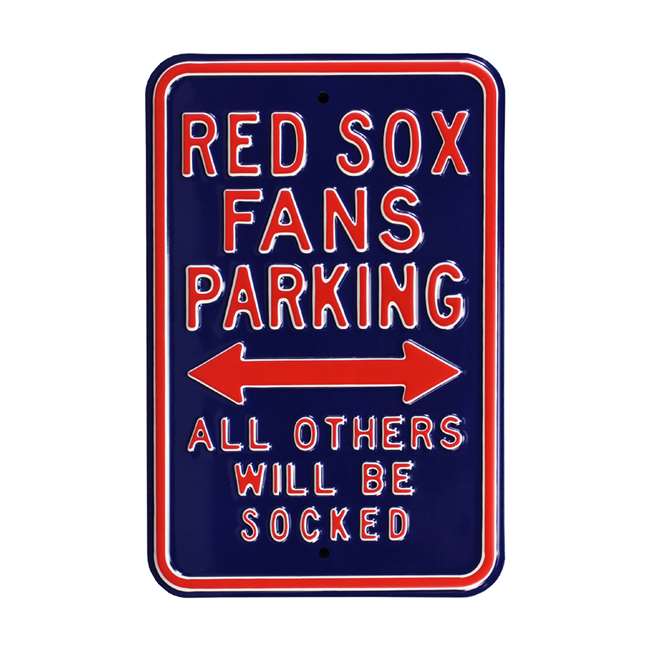 Boston Red Sox Steel Parking Sign-ALL OTHER FANS SOCKED   