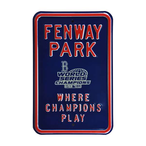 Boston Red Sox Steel Parking Sign-FENWAY/PARK/CHAMPIONS/PLAY w/WS 2004   