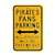 Pittsburgh Pirates Steel Parking Sign-ALL OTHER FANS THROWN OUT   