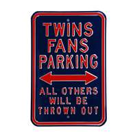 Minnesota Twins Steel Parking Sign-ALL OTHER FANS THROWN OUT   