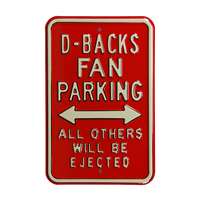 Arizona Diamondbacks Steel Parking Sign-ALL OTHER FANS EJECTED    