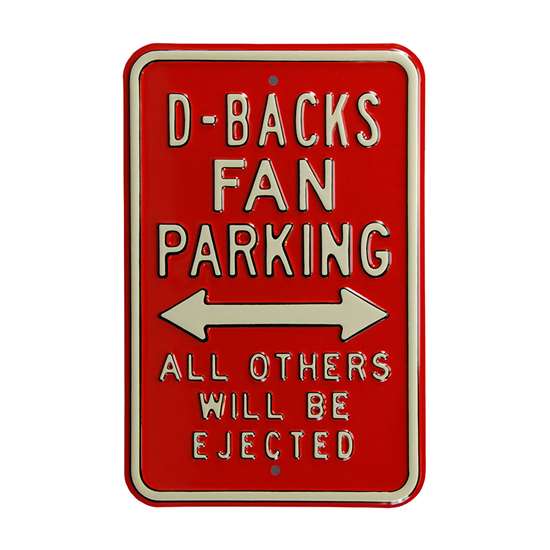 Arizona Diamondbacks Steel Parking Sign-ALL OTHER FANS EJECTED    