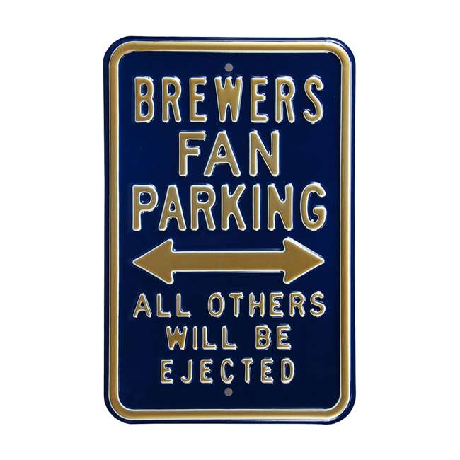 Milwaukee Brewers Steel Parking Sign-ALL OTHER FANS EJECTED    