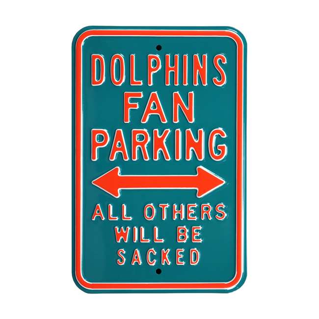 Miami Dolphins Steel Parking Sign-ALL OTHERS WILL BE SACKED   