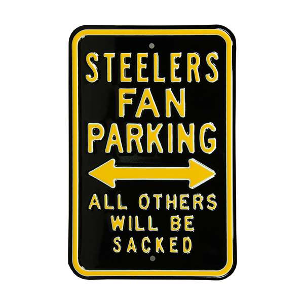 Pittsburgh Steelers Steel Parking Sign-ALL OTHERS WILL BE SACKED   