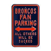 Denver Broncos Steel Parking Sign-ALL OTHERS WILL BE SACKED   