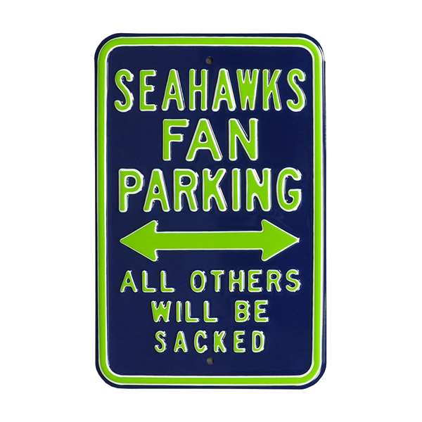 Seattle Seahawks Steel Parking Sign-ALL OTHERS WILL BE SACKED   