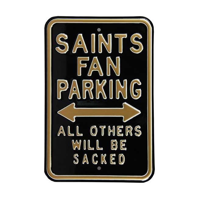 New  Orleans Saints Steel Parking Sign-ALL OTHERS WILL BE SACKED   