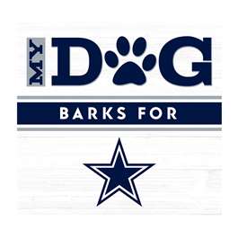 Dallas Cowboys My Dog Barks White Wall Art