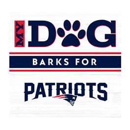 New England Patriots My Dog Barks White Wall Art