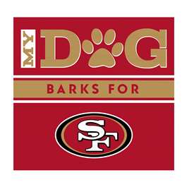 San Francisco 49ers My Dog Barks Red Wall Art