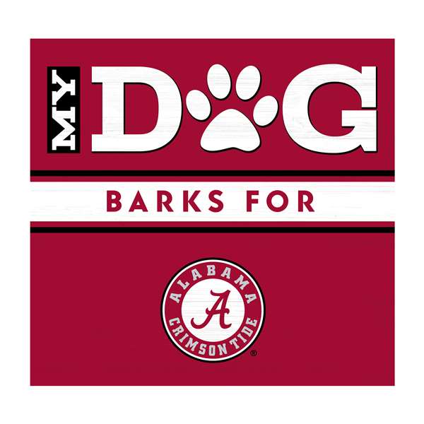 Alabama Crimson Tide My Dog Barks Wall Art