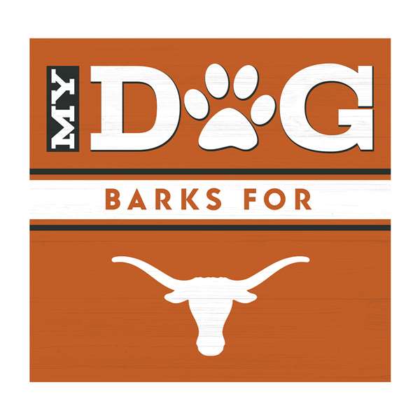 Texas Longhorns My Dog Barks Wall Art