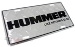 Hummer Like Nothing Else Aluminum License Plate