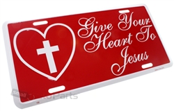 Give Your Heart To Jesus Aluminum License Plate