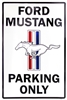 Ford Mustang Parking Only White/Black Large 12" x 18" Metal Novelty Sign