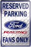 Ford Racing Fans Only Reserved Parking 12" x 18" Metal Garage Novelty Sign