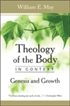 Theology of the Body in Context: Genesis and Growth