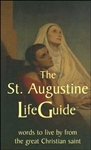 St. Augustine LifeGuide, The: Words to Live by from the Great Christian Saint