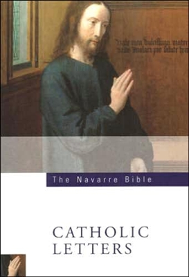Navarre Bible, The: Catholic Letters
