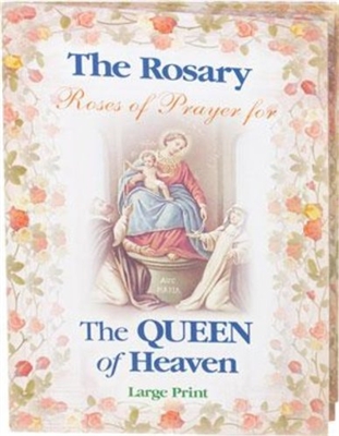Rosary, The: Roses of Prayer for the Queen of Heaven (Large Print)