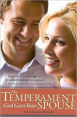 Temperament God Gave Your Spouse, The: Understand Your Spouse, Communicate Better, and Improve Your Marriage through the Temperaments