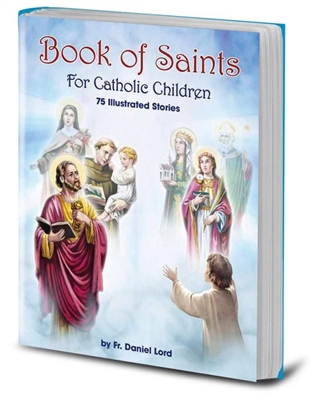 Book of Saints for Catholic Children: 75 Illustrated Stories