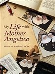 My Life with Mother Angelica
